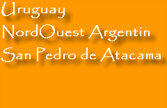 Uruguay - NOArgentin - San Pedro de Atacama
