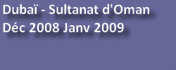 Dubaï - Sultanat d'Oman